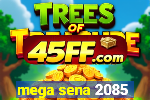 mega sena 2085